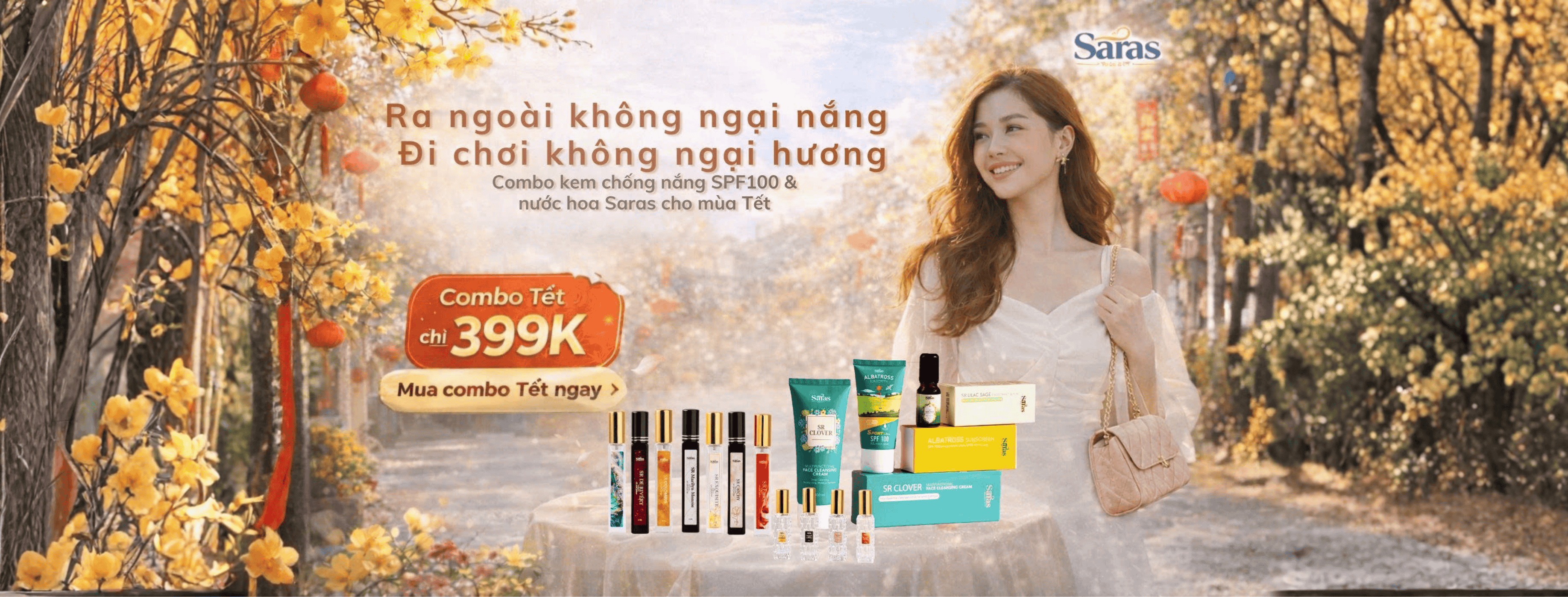 Banner chiến dịch 30 ngày Tết Saras Beauty - Ra ngoài không ngại nắng đi chơi không ngại hương