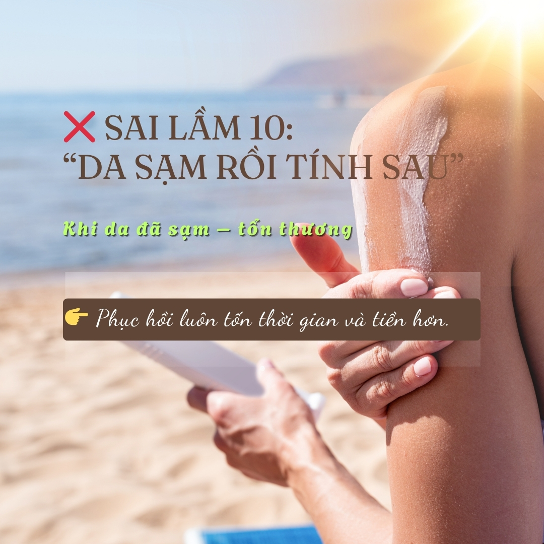 SAI LẦM 10: ĐỢI DA SẠM RỒI MỚI CHỐNG NẮNG KỸ